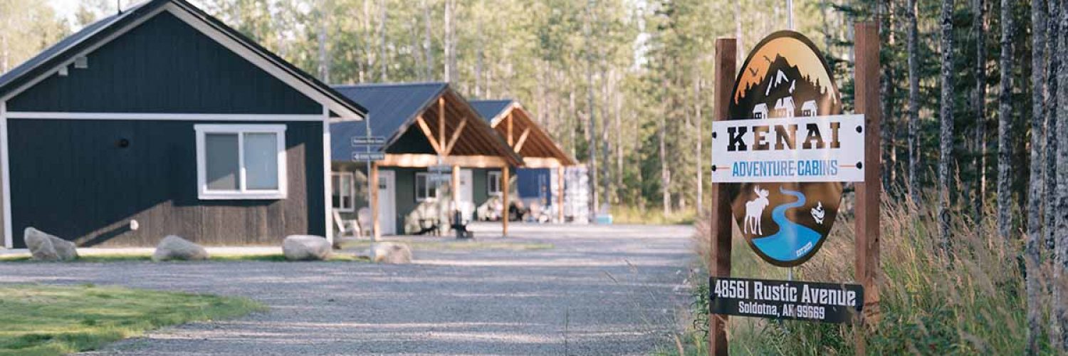 Kenai Adventure Cabins located between Kenai and Soldotna, Alaska